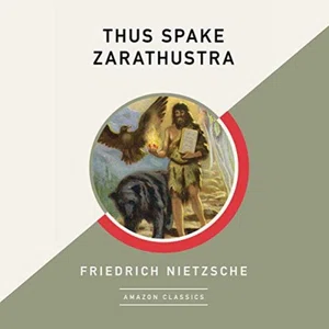 THUS SPAKE ZARATHUSTRA