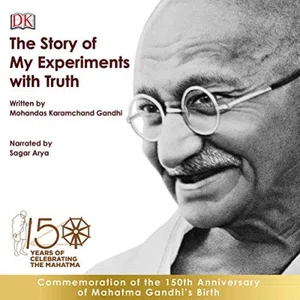 THE STORY OF MY EXPERIMENTS WITH TRUTH