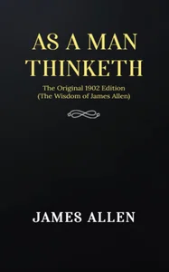 AS A MAN THINKETH